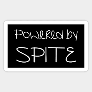 Powered by SPITE, Funny Sarcastic Slogan Magnet